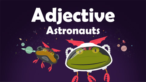 Adjective Astronauts